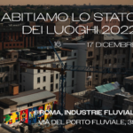 Abitiamo lo stato dei luoghi 2022 Assemblea Nazionale 16-17 Dicembre 2022 alle Industrie Fluviali