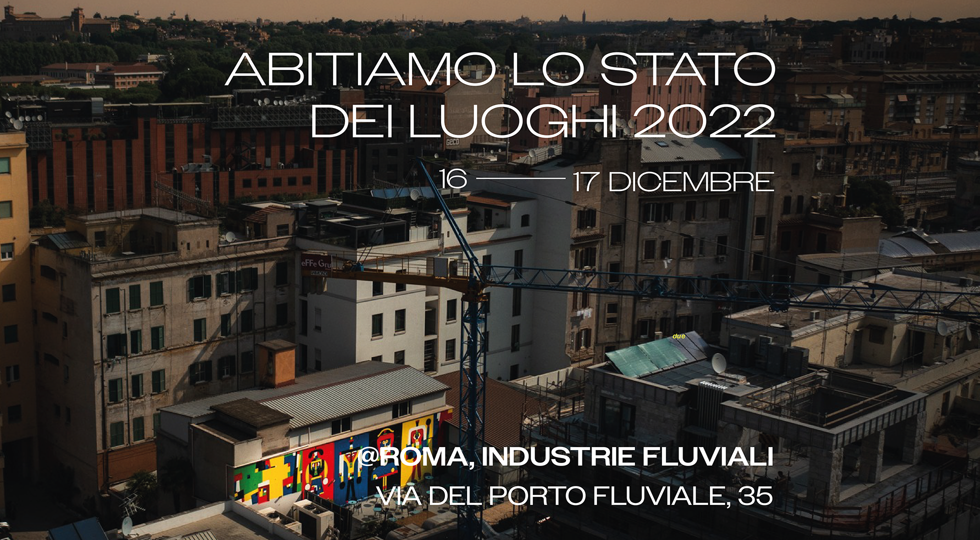 Abitiamo lo stato dei luoghi 2022 Assemblea Nazionale 16-17 Dicembre 2022 alle Industrie Fluviali